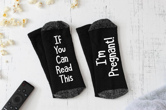 If You Can Read This, I'm Pregnant Novelty Socks